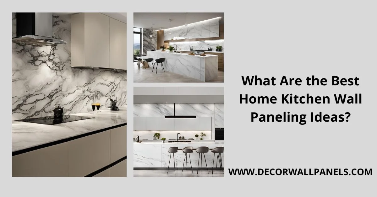 What Are the Best Home Kitchen Wall Paneling Ideas?